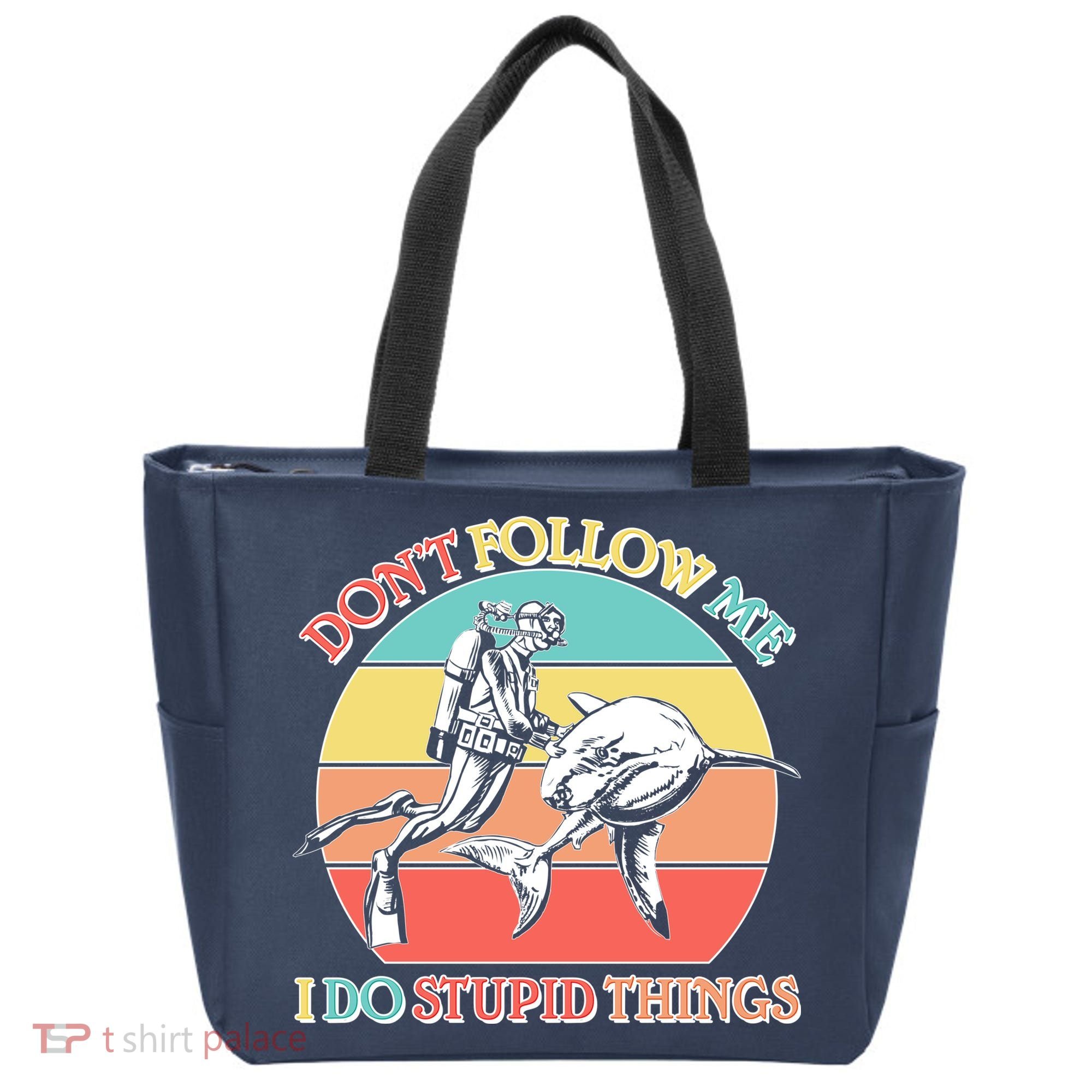 Don't Follow Me I Do Stupid Things Scuba Diver Tote Bag