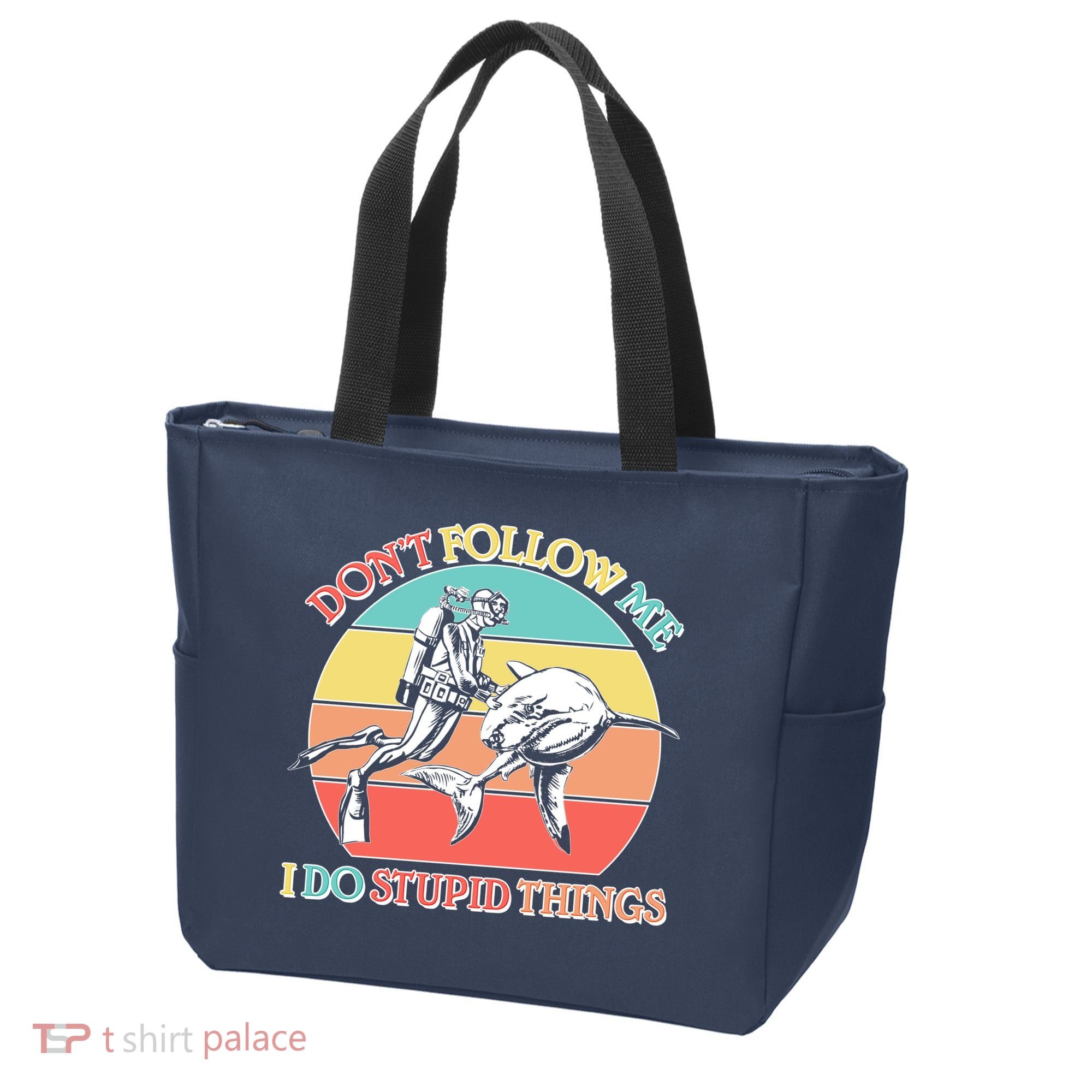 Don't Follow Me I Do Stupid Things Scuba Diver Tote Bag