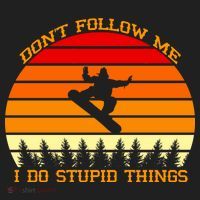 Don't Follow Me I Do Stupid Things Snow Boarding Tumbler thumb 3