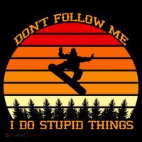 Don't Follow Me I Do Stupid Things Snow Boarding Ornament thumb 1