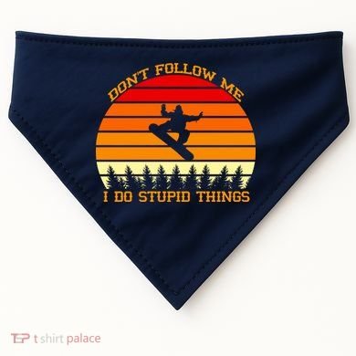 Don't Follow Me I Do Stupid Things Snow Boarding USA-Made Doggie Bandana
