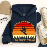 Don't Follow Me I Do Stupid Things Snow Boarding Hoodie thumb 4