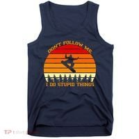 Don't Follow Me I Do Stupid Things Snow Boarding Tank Top thumb 0
