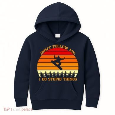 Don't Follow Me I Do Stupid Things Snow Boarding Kids Hoodie