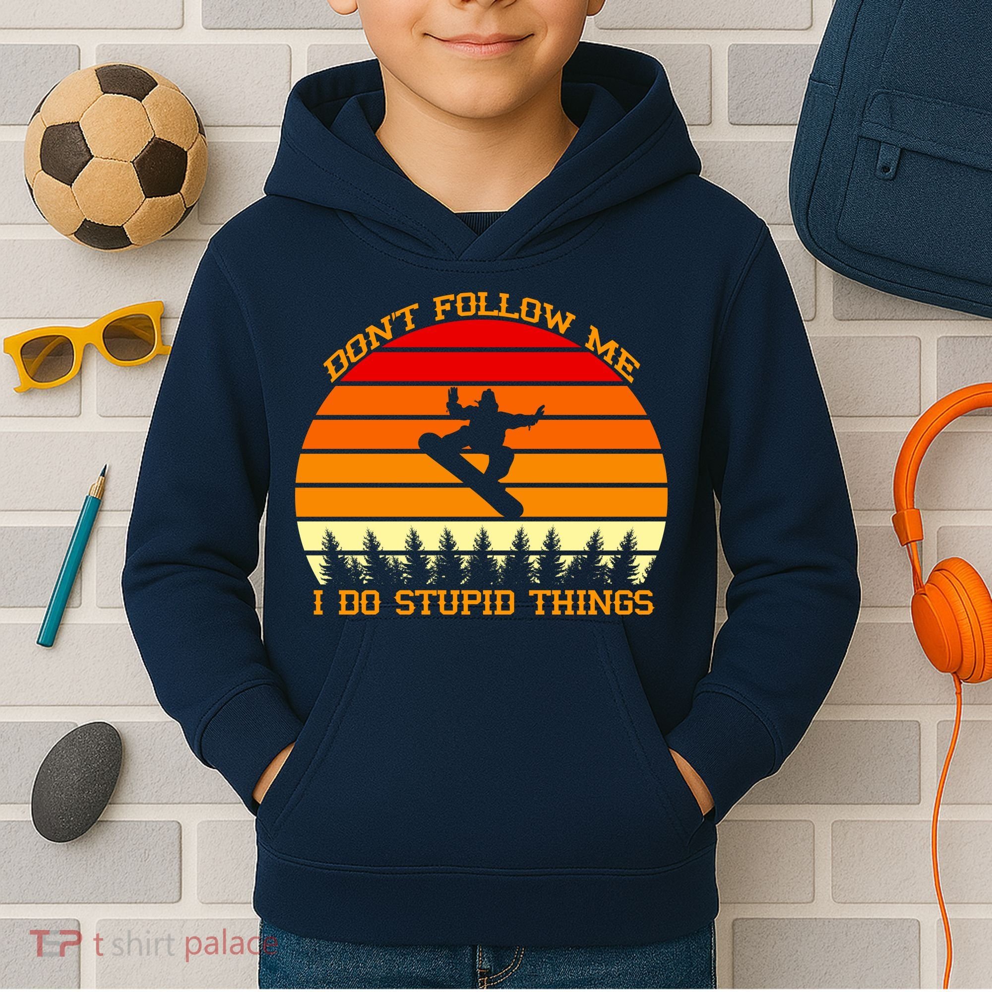 Don't Follow Me I Do Stupid Things Snow Boarding Kids Hoodie