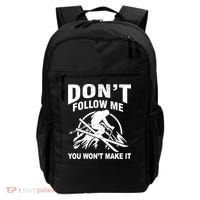 Don't Follow Me You Won't Make It Skiing Backpack thumb 0