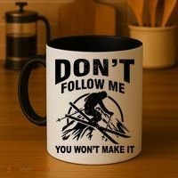 Don't Follow Me You Won't Make It Skiing Coffee Mug thumb 4