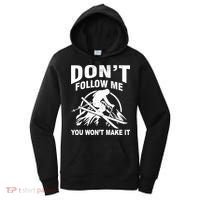 Don't Follow Me You Won't Make It Skiing Women's Hoodie thumb 0