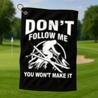Don't Follow Me You Won't Make It Skiing Golf Towel thumb 1