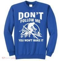 Don't Follow Me You Won't Make It Skiing Sweatshirt thumb 0