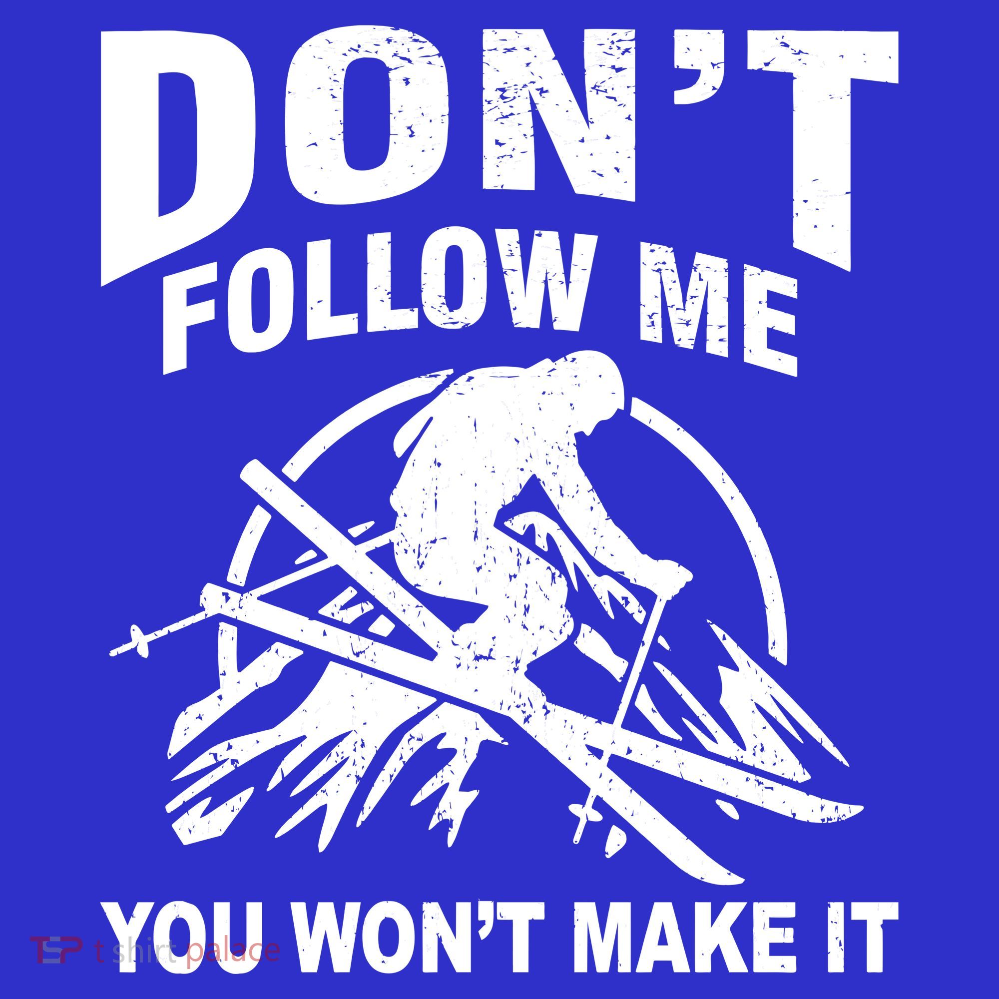 Don't Follow Me You Won't Make It Skiing Visor