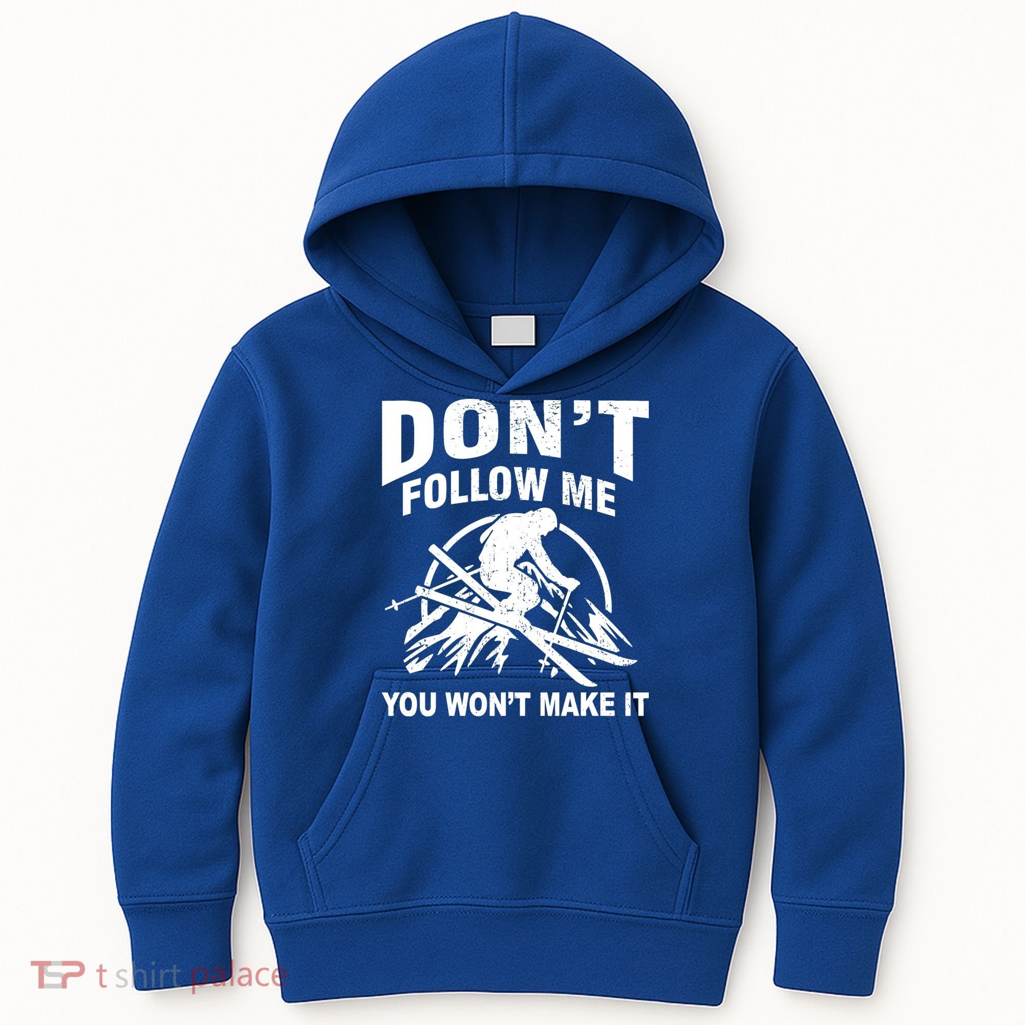 Don't Follow Me You Won't Make It Skiing Kids Hoodie