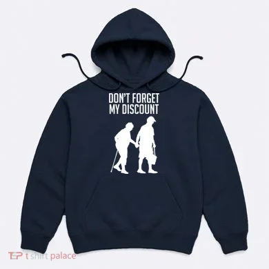 Don't Forget My Discount Hoodie