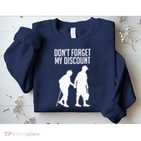 Don't Forget My Discount Sweatshirt thumb 2