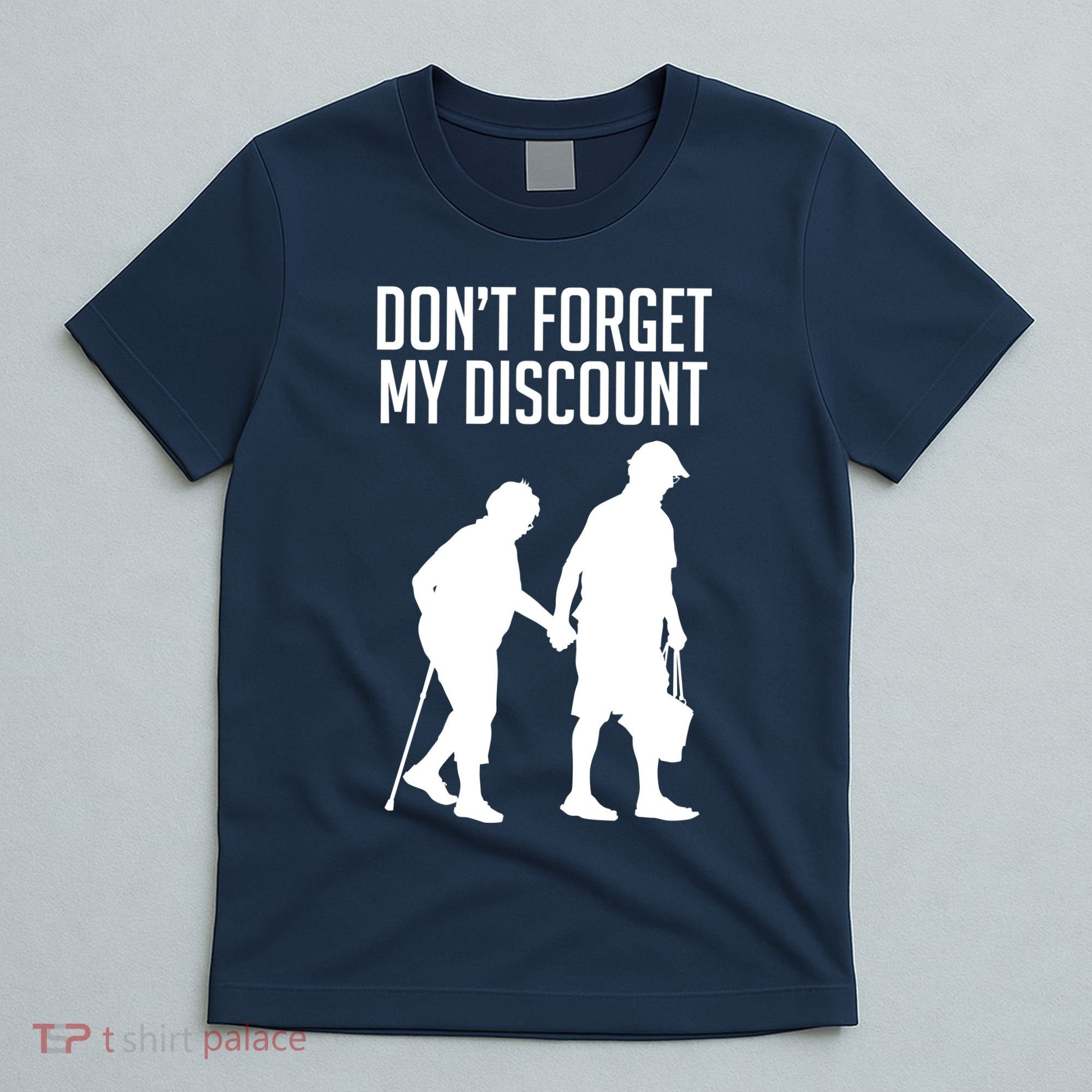 Don't Forget My Discount T-Shirt