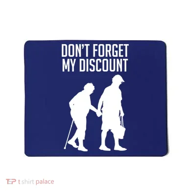 Don't Forget My Discount Mousepad