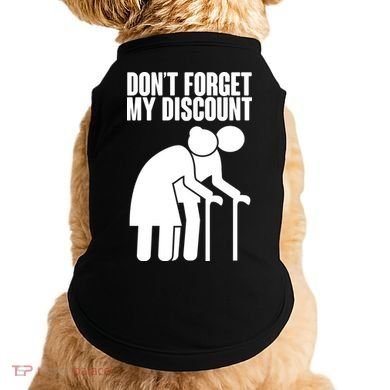 Don't Forget My Senior Citizen Discount Doggie Tank