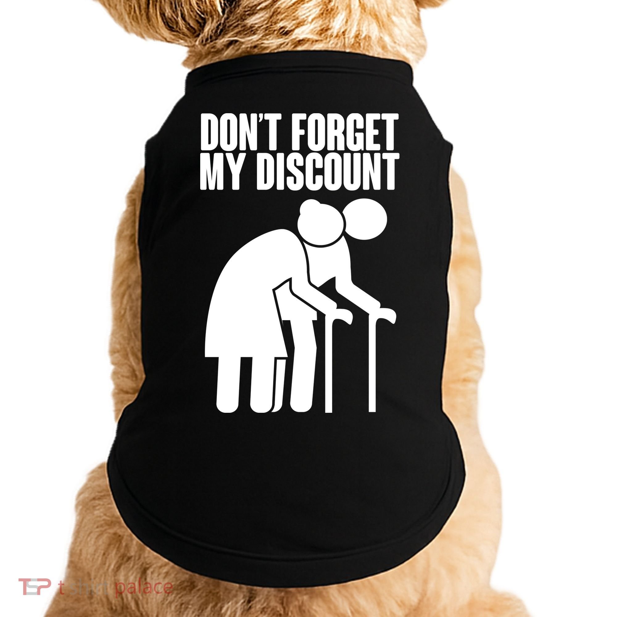 Don't Forget My Senior Citizen Discount Doggie Tank