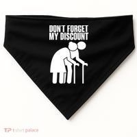 Don't Forget My Senior Citizen Discount USA-Made Doggie Bandana thumb 0