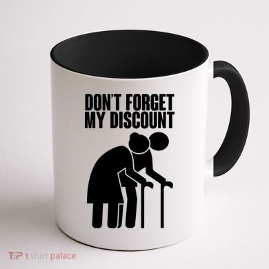 Don't Forget My Senior Citizen Discount Coffee Mug back
