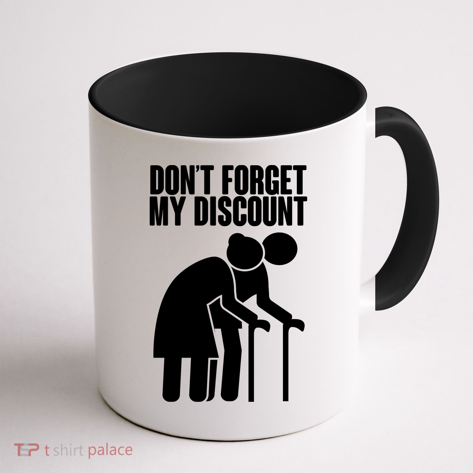 Don't Forget My Senior Citizen Discount Coffee Mug