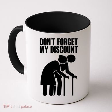 Don't Forget My Senior Citizen Discount Coffee Mug