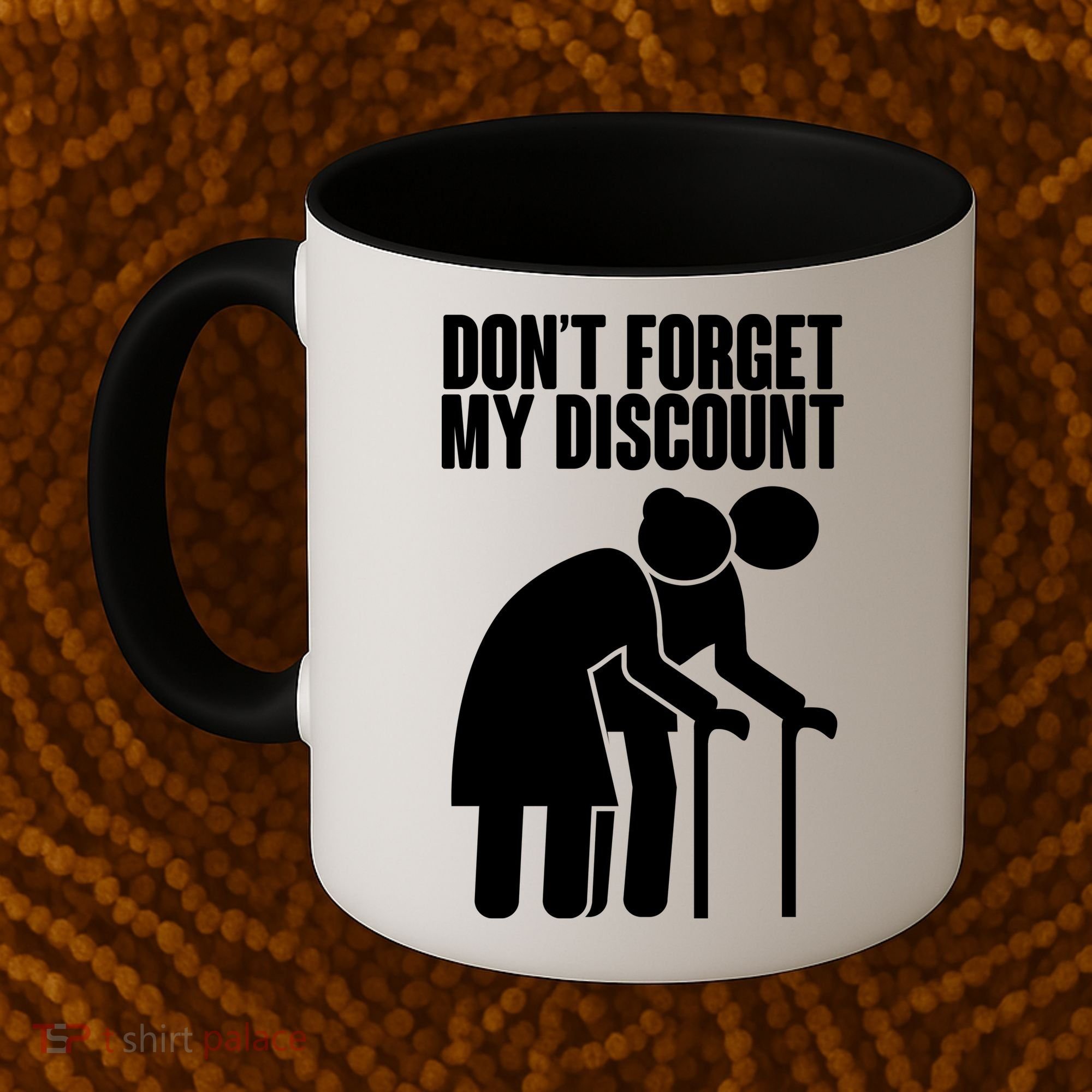 Don't Forget My Senior Citizen Discount Coffee Mug