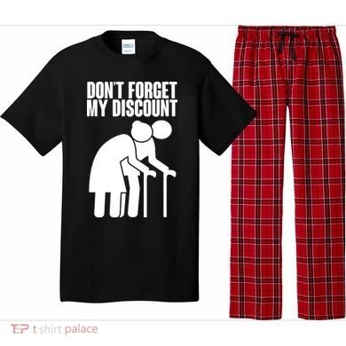 Don't Forget My Senior Citizen Discount Pajama Set