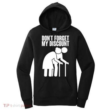 Don't Forget My Senior Citizen Discount Women's Hoodie