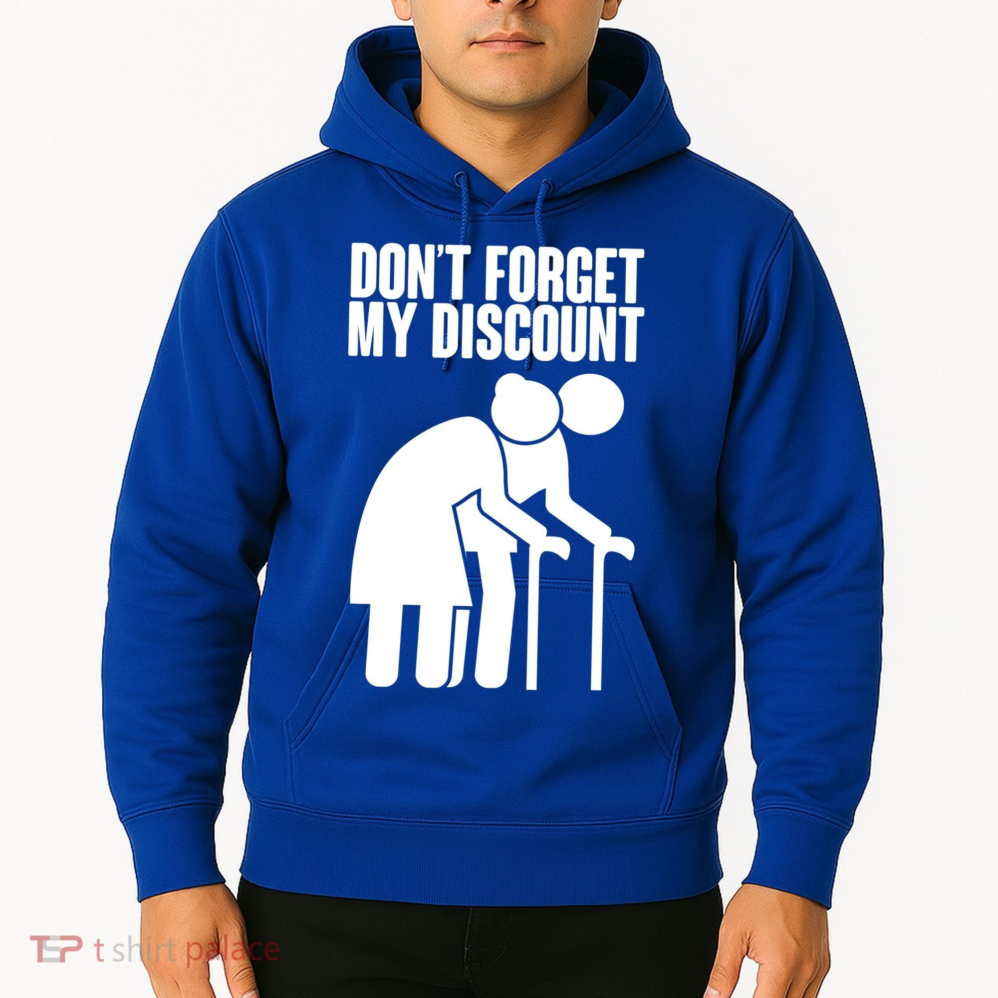 Don't Forget My Senior Citizen Discount Hoodie