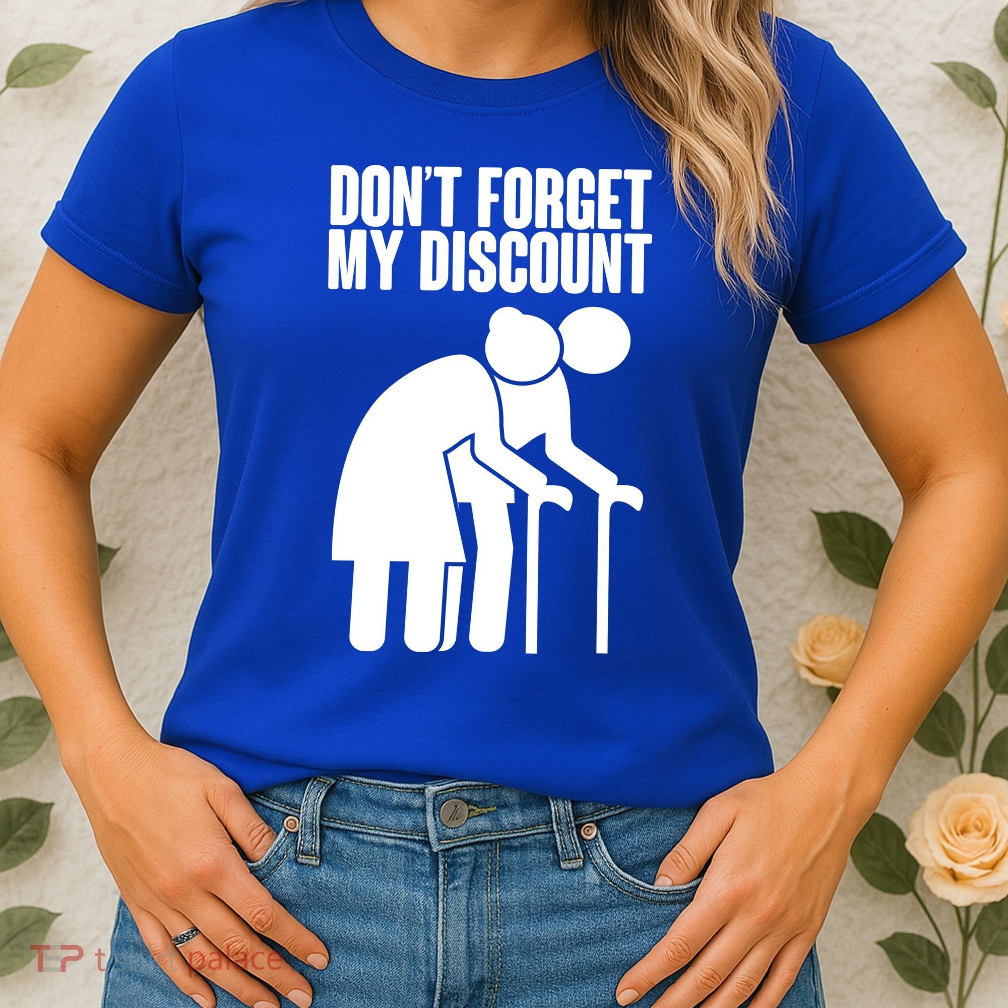 Don't Forget My Senior Citizen Discount Women's T-Shirt