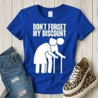 Don't Forget My Senior Citizen Discount Women's T-Shirt thumb 3