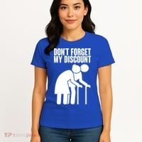 Don't Forget My Senior Citizen Discount Women's T-Shirt thumb 4