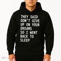 Don't Give Up On Your Dreams Back To Sleep Hoodie thumb 2