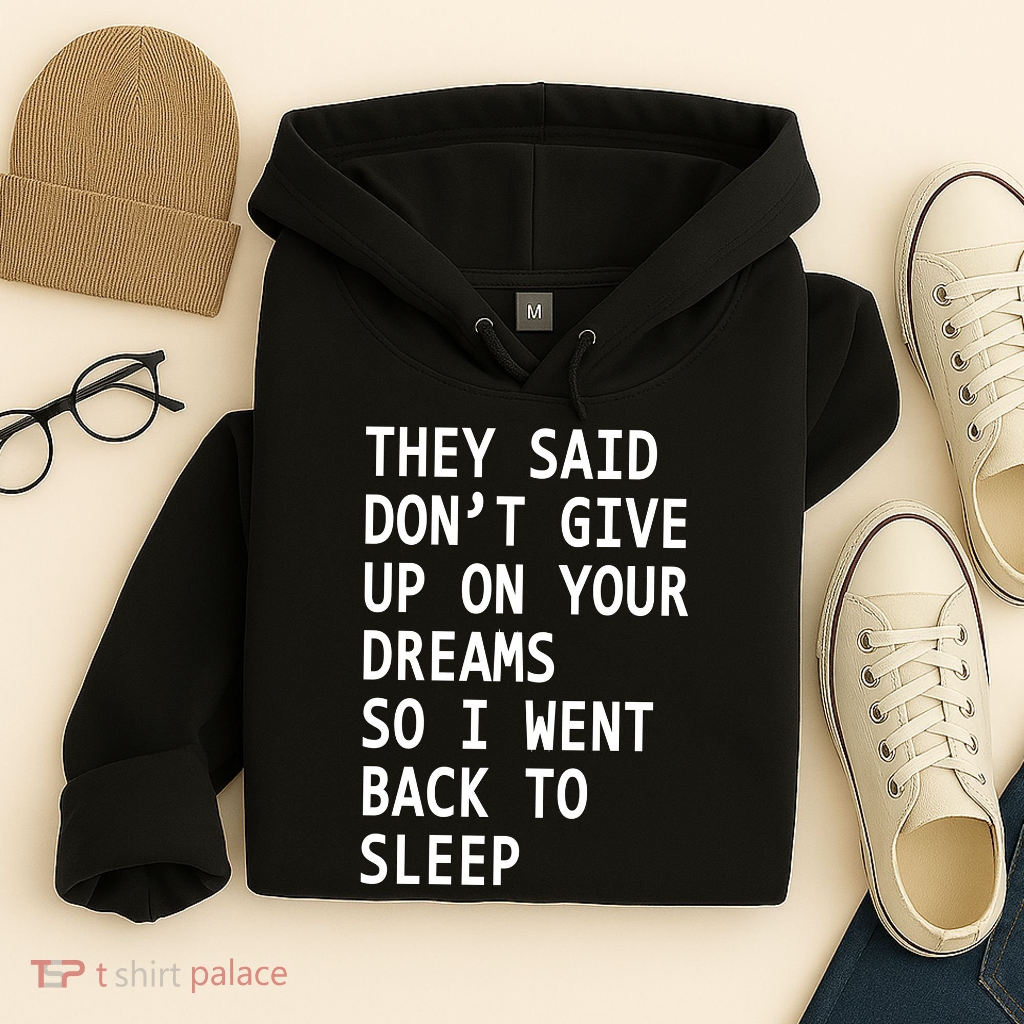 Don't Give Up On Your Dreams Back To Sleep Hoodie
