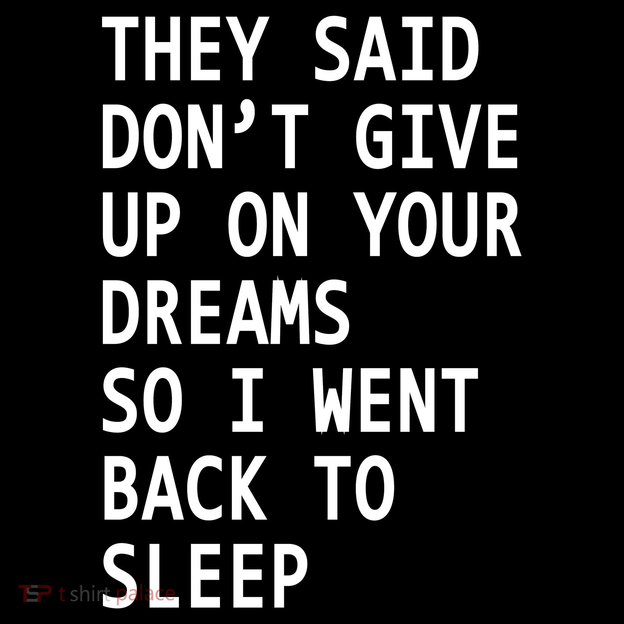Don't Give Up On Your Dreams Back To Sleep Mousepad