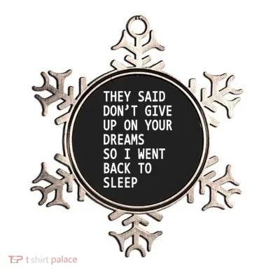 Don't Give Up On Your Dreams Back To Sleep Ornament