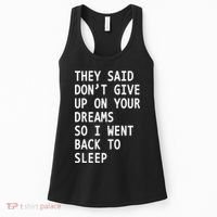 Don't Give Up On Your Dreams Back To Sleep Women's Tank Top thumb 0