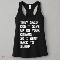 Don't Give Up On Your Dreams Back To Sleep Women's Tank Top thumb 3
