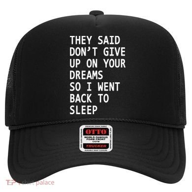 Don't Give Up On Your Dreams Back To Sleep Hat