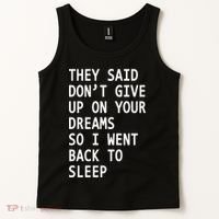 Don't Give Up On Your Dreams Back To Sleep Tank Top thumb 2