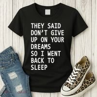 Don't Give Up On Your Dreams Back To Sleep Women's T-Shirt thumb 3