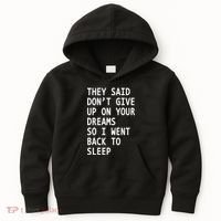 Don't Give Up On Your Dreams Back To Sleep Kids Hoodie thumb 0
