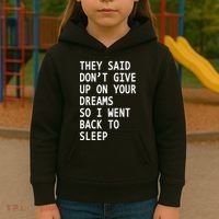 Don't Give Up On Your Dreams Back To Sleep Kids Hoodie thumb 3