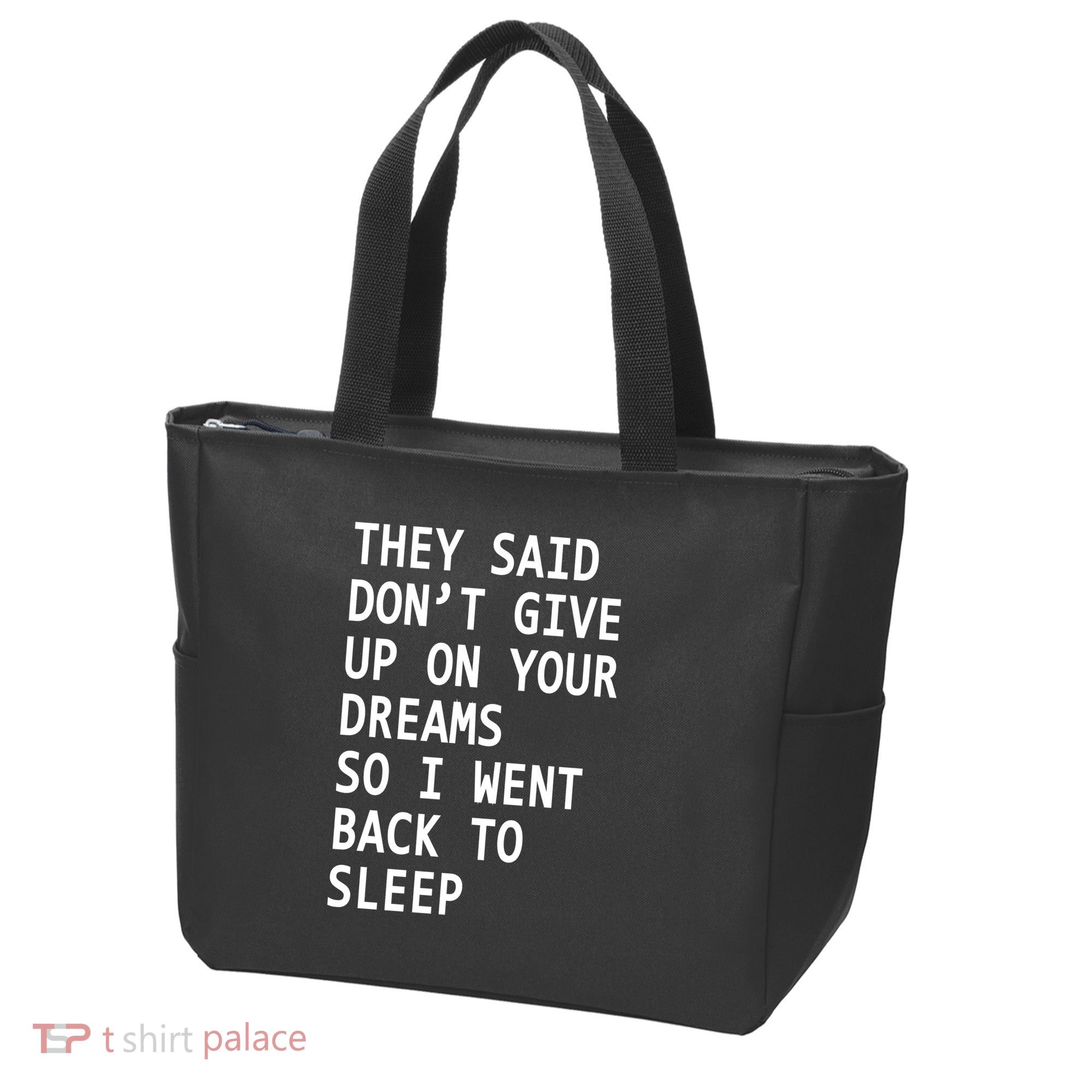 Don't Give Up On Your Dreams Back To Sleep Tote Bag