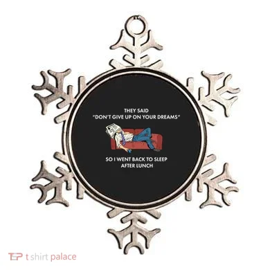 Don't Give Up On Your Dreams Funny Ornament
