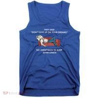 Don't Give Up On Your Dreams Funny Tank Top thumb 0