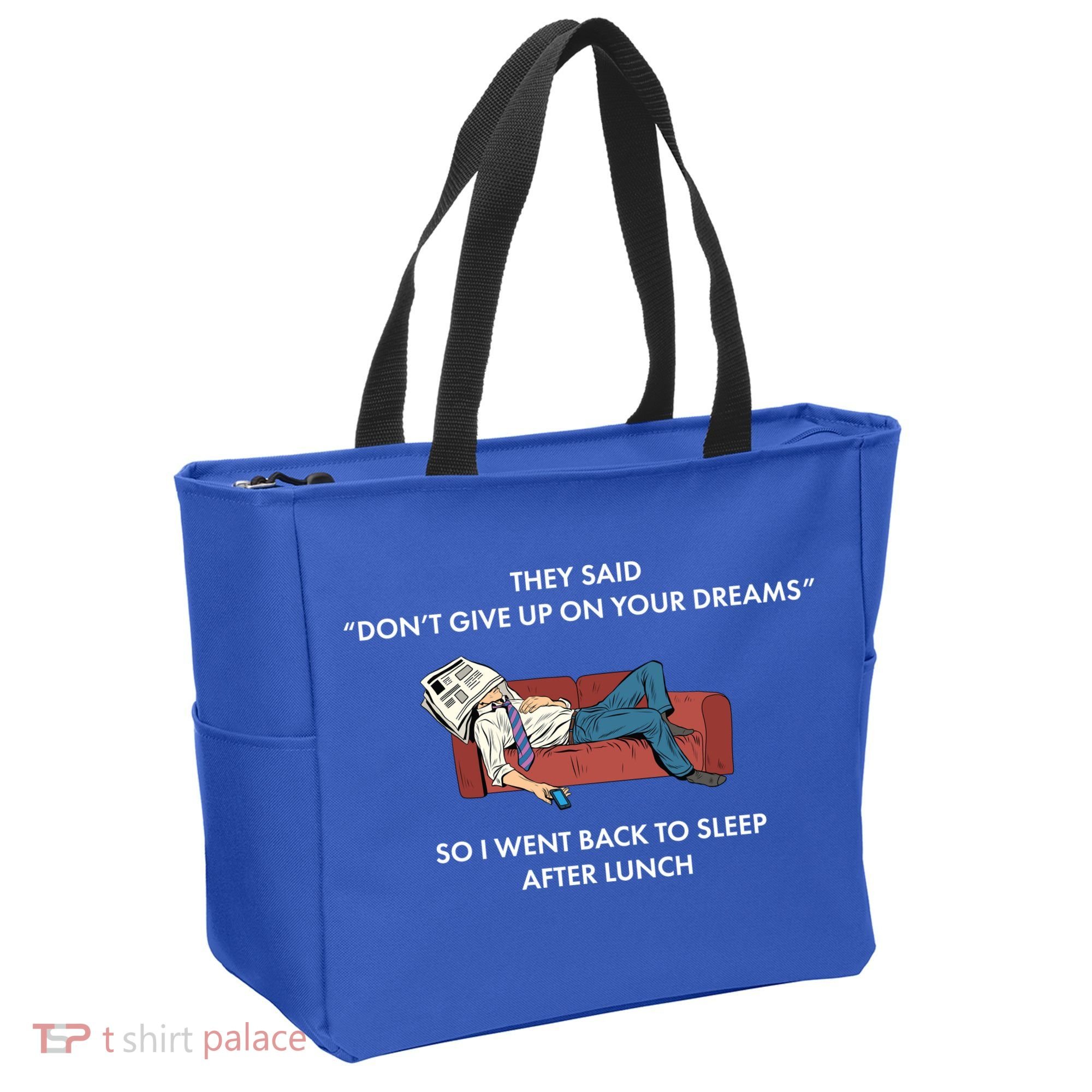 Don't Give Up On Your Dreams Funny Tote Bag