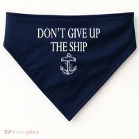 Don't Give Up The Ship USA-Made Doggie Bandana thumb 0