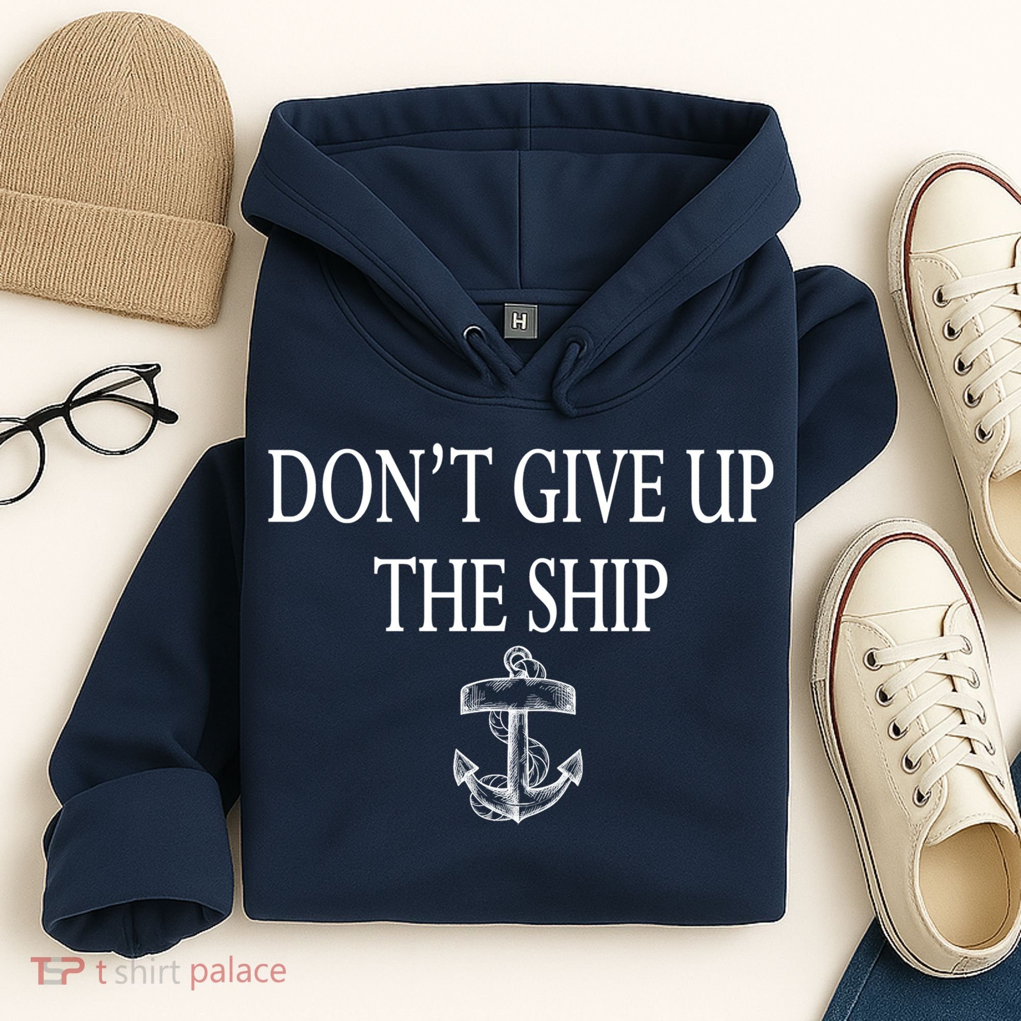 Don't Give Up The Ship Hoodie